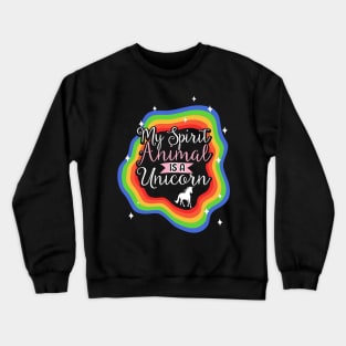 My Spirit Animal Is A Unicorn Crewneck Sweatshirt